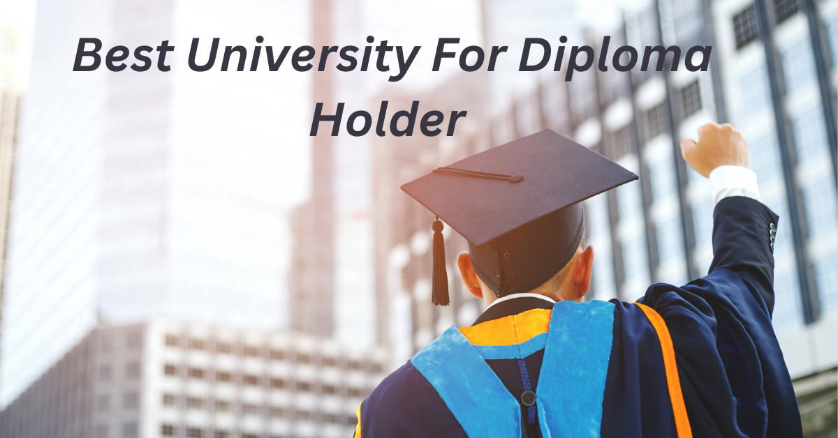 Best University For Diploma Holder